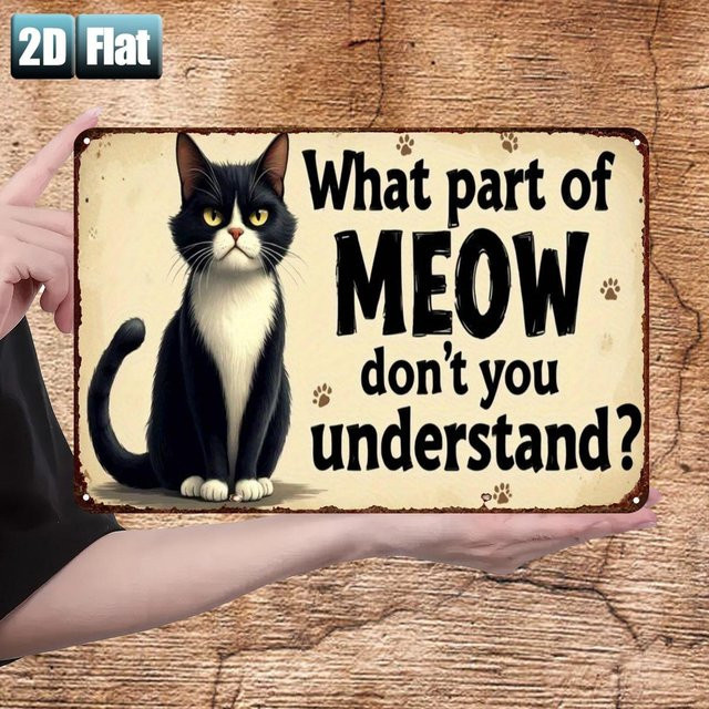 CIFBUY 2D-Metallblechschild Was ist es an MEOW, das Sie nicht verstehen Wanddekoration Vintage Mehrfarbig B: 20,32 cm, H: 30,48 cm - Bild 1