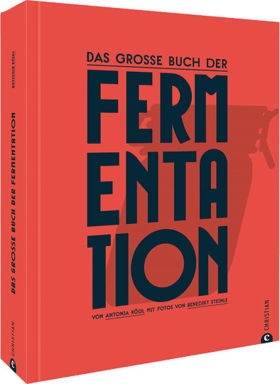 Das große Buch der Fermentation, Antonia Kögl, Gebundene Ausgabe - Bild 1