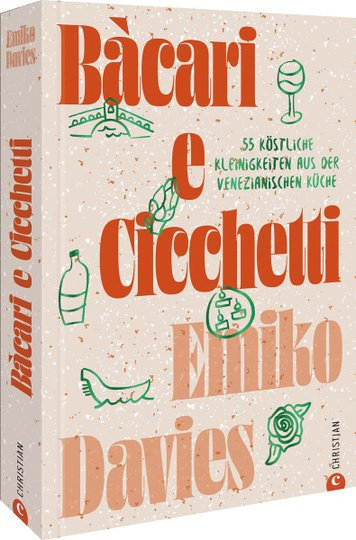 Bàcari e Cicchetti. 55 köstliche Kleinigkeiten aus der venezianischen Küche von Emiko Davies, Gebundene Ausgabe - Bild 1