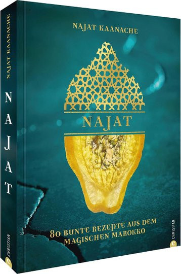 Najat. 80 bunte Rezepte & Geschichten aus dem magischen Marokko von Najat Kaanache, gebundene Ausgabe - Bild 1