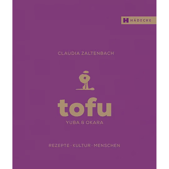 Tofu, Yuba & Okara. Rezepte, Kultur, Menschen von Claudia Zaltenbach, gebundene Ausgabe - Bild 2