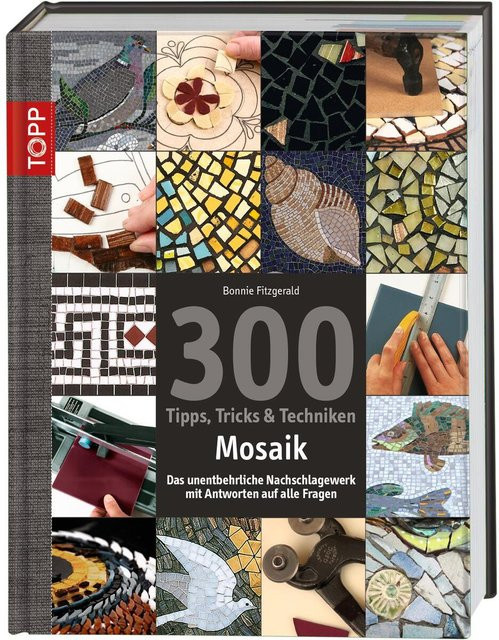 300 Tipps, Tricks & Techniken Mosaik von Bonnie Fitzgerald, Hardcover - Bild 1