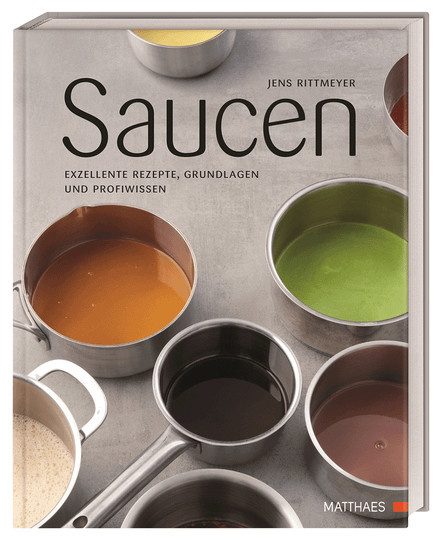 Saucen. Exzellente Rezepte, Grundlagen und Profiwissen von Jens Rittmeyer, Gebundene Ausgabe - Bild 1