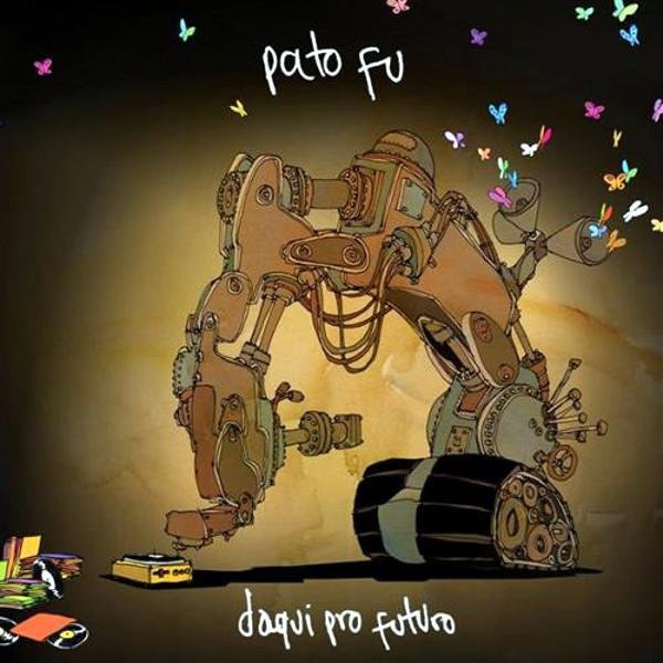 Daqui Pro Futuro von Pato Fu, CD, Rock - Bild 1