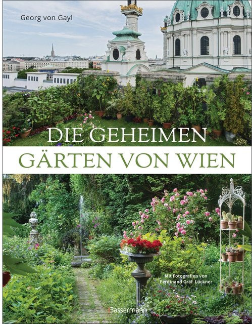 Die geheimen Gärten von Wien von Georg Freiherr von Gayl, Sachbuch - Bild 1