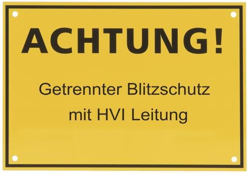 DEHN Hinweisschild ACHTUNG Getrennter Blitzschutz mit HVI-Leitung in Gelb aus Kunststoff - Bild 1