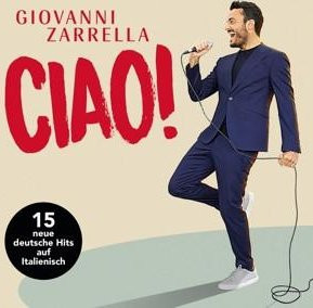 Ciao! von Giovanni Zarrella, CD - Bild 1