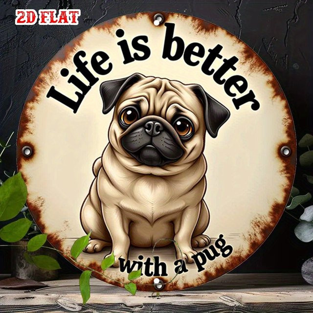 Rundes Aluminium-Blechschild Better Life Pug Motiv für Hundeliebhaber, Vintage Wanddeko Metallschild, Durchmesser: 20 cm - Bild 1