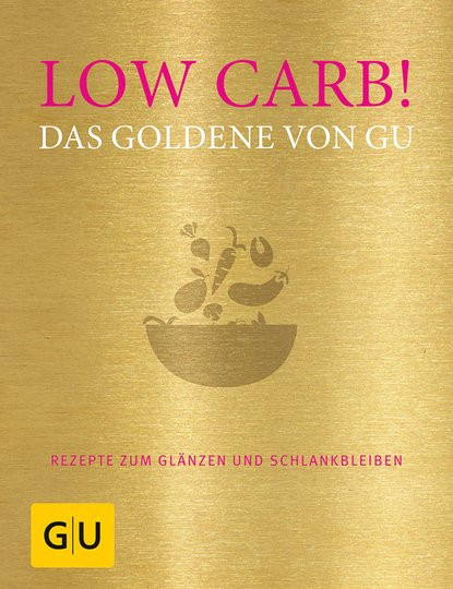 Low Carb! Das Goldene von GU, Gebundene Ausgabe - Bild 1