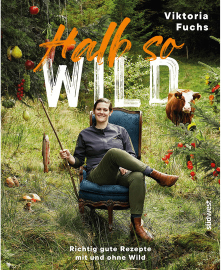 Halb so wild. Richtig gute Rezepte mit und ohne Wild, Viktoria Fuchs, Gebundene Ausgabe - Bild 1