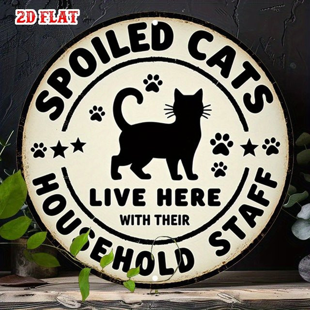 Potdemiel Rundes Aluminiumschild mit Katzenthema Spoiled Cats Live Here with Their Staff in Weiß, Durchmesser: 20 cm - Bild 1