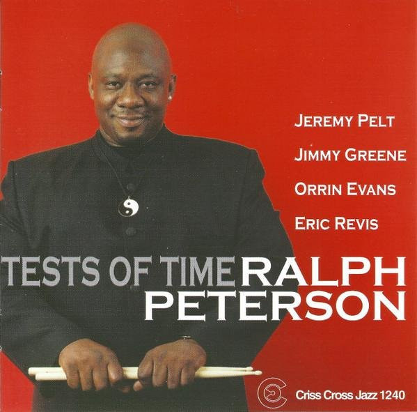Tests of Time, Ralph Peterson Quintet, CD - Bild 1
