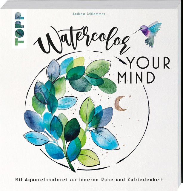 Watercolor your Mind von Andrea Schlemmer, deutsch - Bild 1