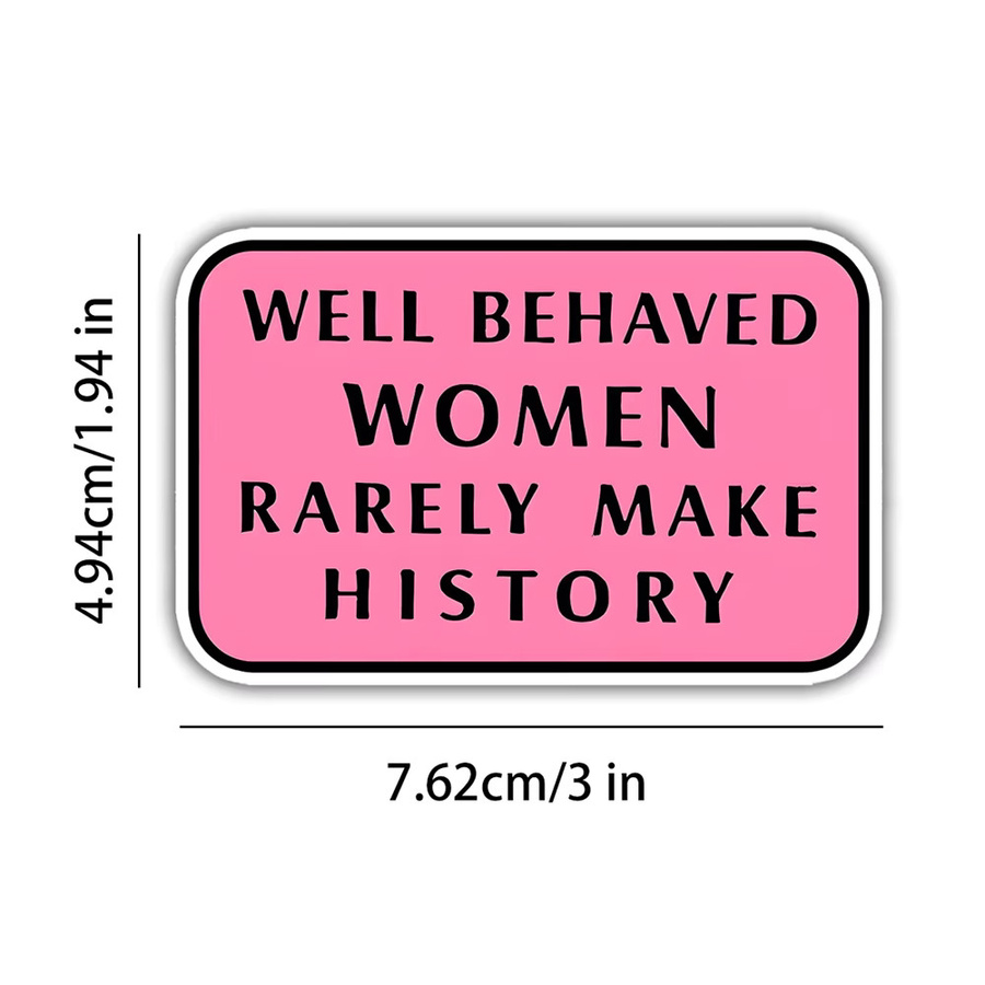 10 Stück Empowerment Zitat Aufkleber Good Behaved Women Make Rare History in Pink für Laptop, Telefon und Flaschen - Bild 2