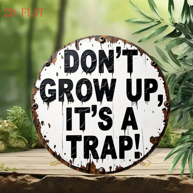 Rundes Aluminium-Wandschild Potdemiel Don't Grow Up It's a Trap in Vintage-Design, Farbe: Weiß, Durchmesser: 20,32 cm - Bild 1
