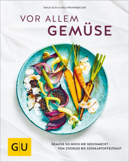 Vor allem Gemüse von Tanja Dusy & Inga Pfannebecker, gebundene Ausgabe - Bild 1