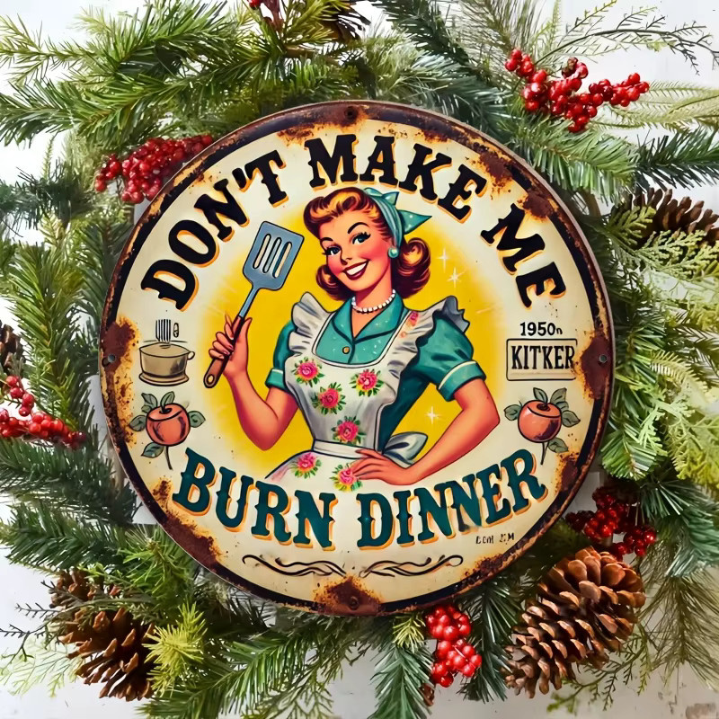 Potdemiel Vintage Aluminiumschild Don't Make Me Burn Dinner Rund, Mehrfarbig, Durchmesser: 20 cm - Bild 6