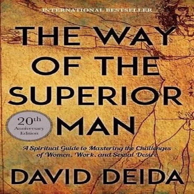 Der Weg des überlegenen Mannes: Ein spiritueller Leitfaden zur Bewältigung der Herausforderungen von Frauen, Arbeit und sexuellem Verlangen, Ausgabe zum 20-jährigen Jubiläum von David Deida - Bild 1