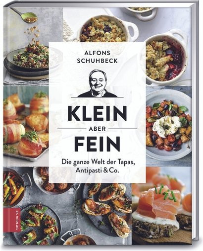 Alfons Schuhbeck. Klein, aber fein. Die Welt der Tapas, Antipasti & Co., Gebundene Ausgabe - Bild 1