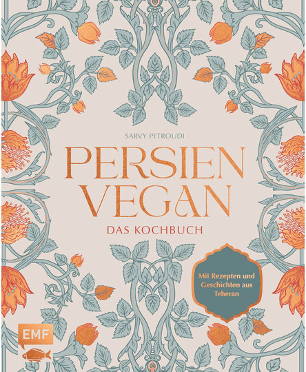 Persien vegan von Sarvenaz Petroudi, Sharareh, Gebundene Ausgabe, Sachbuch - Bild 1