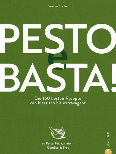 Pesto e Basta! Die 150 besten Rezepte von Susann Kreihe, Gebundene Ausgabe - Bild 1