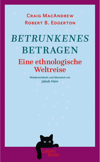 Betrunkenes Betragen. Eine ethnologische Weltreise, von Craig MacAndrew, Robert B. Edgerton, Gebundene Ausgabe - Bild 1