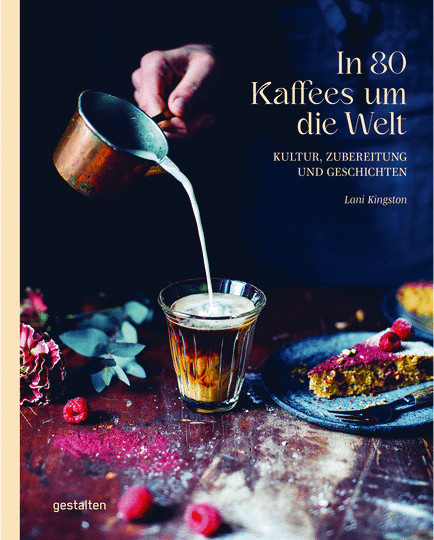 In 80 Kaffees um die Welt von Lani Kingston, gebundene Ausgabe - Bild 1