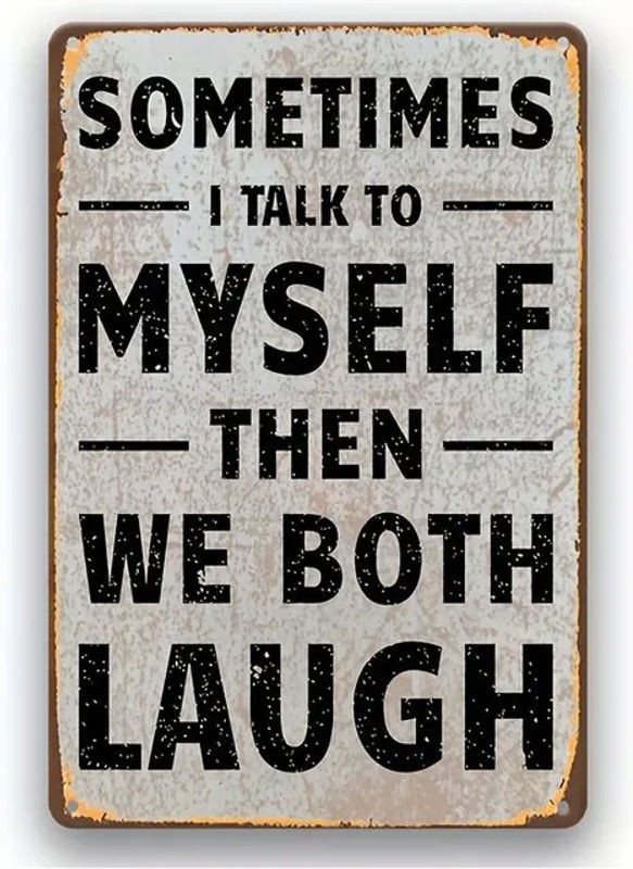 Retro-Humor-Metallschild Vintage Wandkunst-Dekoration Manchmal spreche ich mit mir selbst und dann lachen wir beide Weiß, Breite: 30,48 cm, Höhe: 30,48 cm - Bild 1