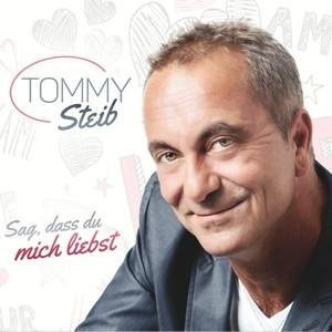 Sag, dass du mich liebst von Tommy Steib, CD - Bild 1