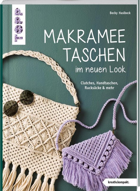 Makramee-Taschen im neuen Look, kreativ.kompakt, Becky Haslbeck, Taschenbuch - Bild 1