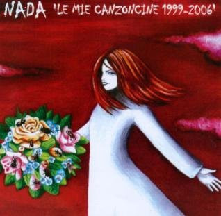 Nada, Le Mie Canzoncine 1999-2006, CD - Bild 1