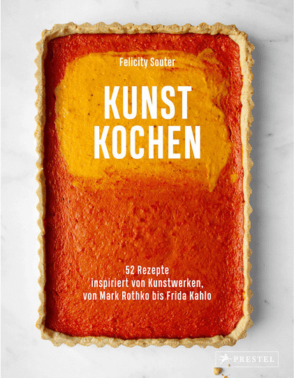 Kunst Kochen. 52 Rezepte inspiriert von Kunstwerken von Felicity Souter, Gebundene Ausgabe - Bild 1