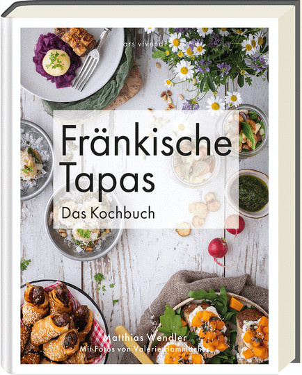 Fränkische Tapas von Matthias Wendler, gebundene Ausgabe - Bild 1