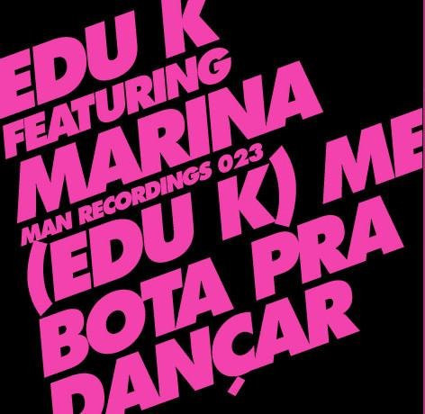 Edu K & Marina Vello - Me Bota Pra Dançar, 12 Zoll Vinyl LP, Man Recordings, Electronic, 2008, Pink - Bild 1