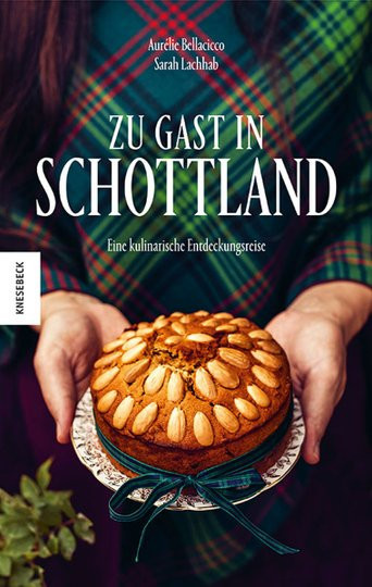Zu Gast in Schottland. Eine kulinarische Entdeckungsreise von Sarah Lachhab, gebundene Ausgabe - Bild 1