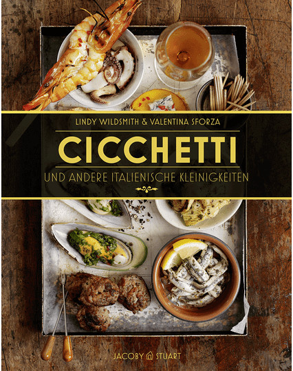 Cicchetti und andere italienische Kleinigkeiten von Lindy Wildsmith & Valentina Sforza, gebundene Ausgabe - Bild 1