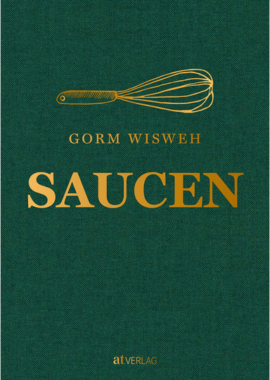 Saucen von Gorm Wisweh, gebundene Ausgabe - Bild 1