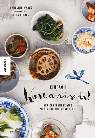 Einfach koreanisch! Der entspannte Weg zu Kimchi, Bibimbap & Co. von Caroline Hwang, gebundene Ausgabe - Bild 1