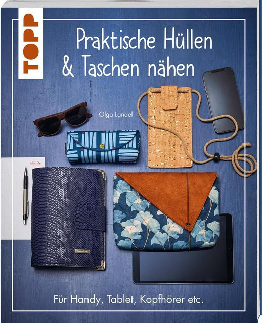 Praktische Hüllen und Taschen nähen von Olga Lande, Ratgeber - Bild 1