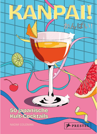 Kanpai. 50 japanische Kult-Cocktails von Naomi Coleman, gebundene Ausgabe - Bild 1