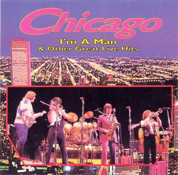 Chicago - I'm a man & other great live hits, CD - Bild 1