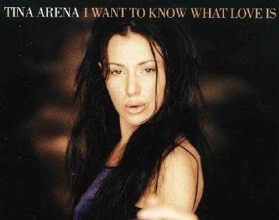 I Want To Know What Love Is, Tina Arena, CD - Bild 1