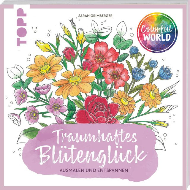 TOPP Colorful World – Traumhaftes Blütenglück von Frech Verlag für Erwachsene - Bild 1
