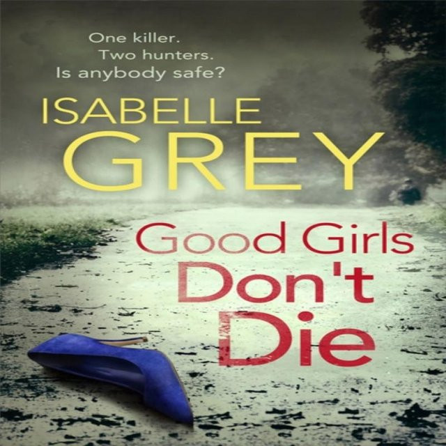 Good Girls Dont Die von Isabelle Grey, Taschenbuch - Bild 1