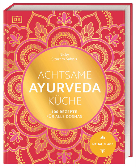 Achtsame Ayurveda-Küche: 100 Rezepte für alle Doshas von Nicky Sitaram Sabnis, Gebundene Ausgabe - Bild 1