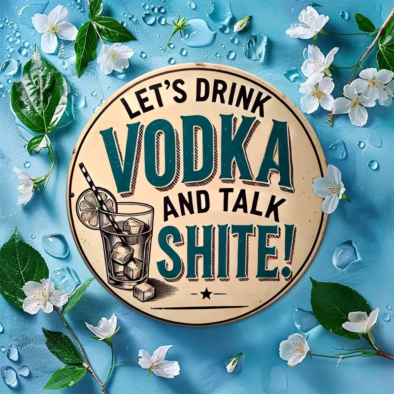 Potdemiel Vintage Aluminium Wandkunstschild Let's Drink Vodka and Talk Shite Multicolor B/H: 20 x 20 cm - Bild 5