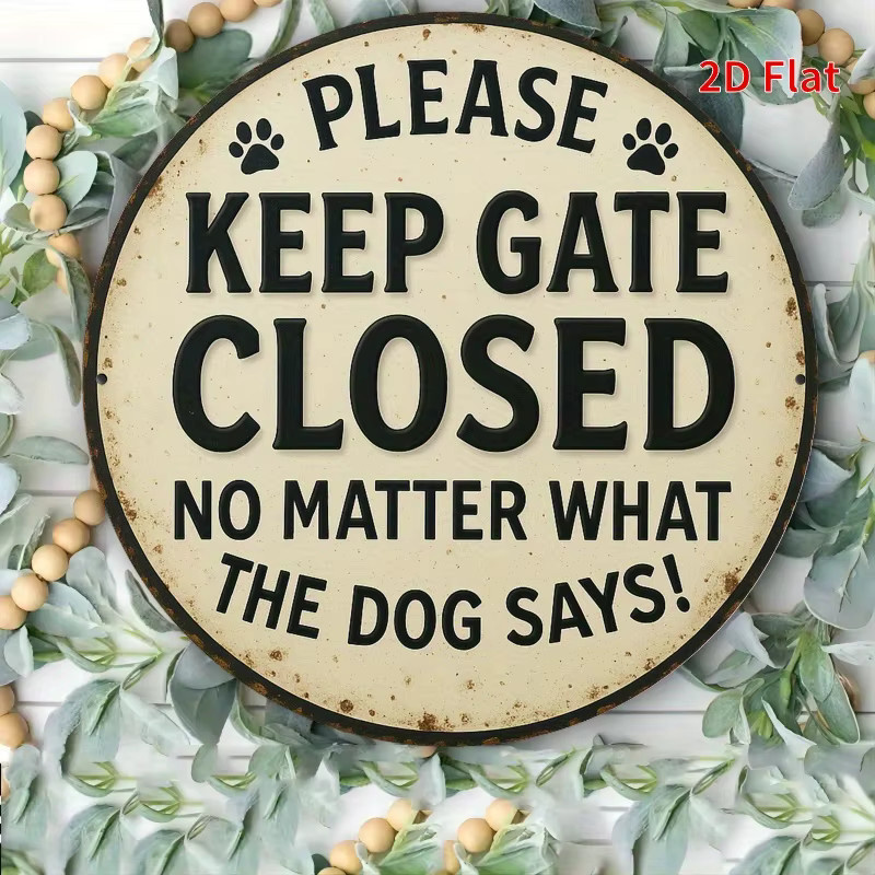 Rundes Vintage-Schild aus Metall von Potdemiel in Beige mit dem Spruch Bitte halten das Tor geschlossen, egal was der Hund sagt, Durchmesser: 19,99 cm - Bild 5