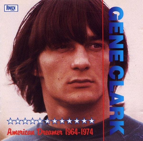 Gene Clark - American Dreamer 1964-1974 CD von Raven Records (Rock) - Bild 1