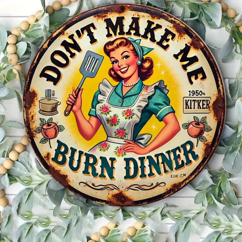 Potdemiel Vintage Aluminiumschild Don't Make Me Burn Dinner Rund, Mehrfarbig, Durchmesser: 20 cm - Bild 3
