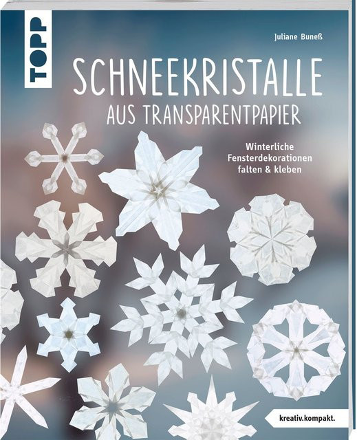 Schneekristalle aus Transparentpapier von Juliane Buneß, Broschiert - Bild 1